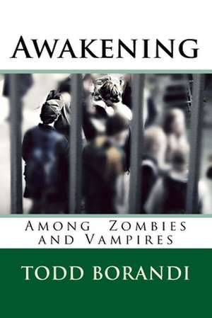 Awakening Among Zombies and Vampires