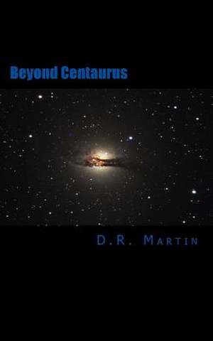 Beyond Centaurus de D. R. Martin