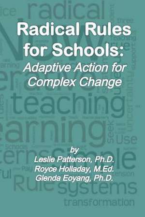 Radical Rules for Schools de Leslie Patterson Ph. D.