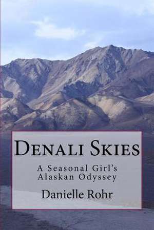 Denali Skies de Danielle Rohr