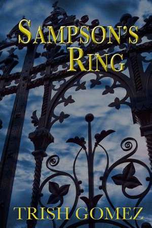 Sampson's Ring de Trish Gomez