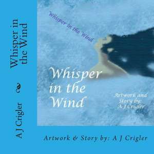 Whisper in the Wind de A. J. Crigler