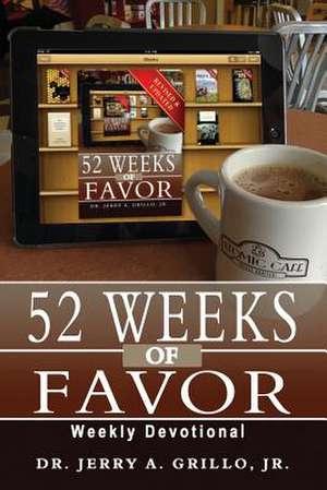 52 Weeks of Favor de Jerry Grillo