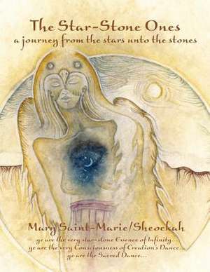 The Star-Stone Ones de Mary Saint-Marie