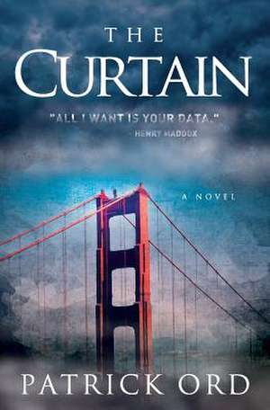 The Curtain - A Novel de Patrick Ord