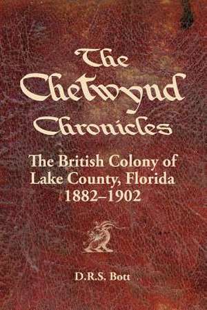 The Chetwynd Chronicles de D. R. S. Bott