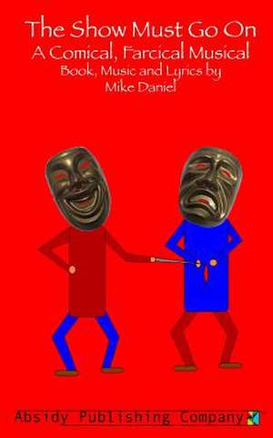 The Show Must Go on de Mike Daniel