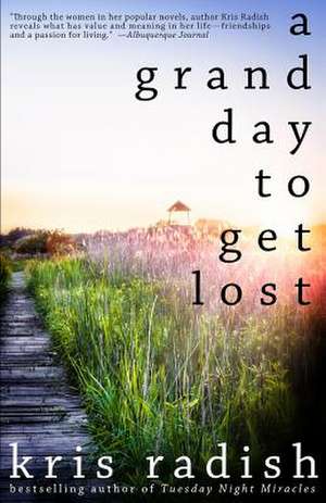 A Grand Day to Get Lost de Kris Radish