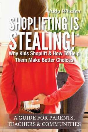 Shoplifting Is Stealing de Judy Whalen