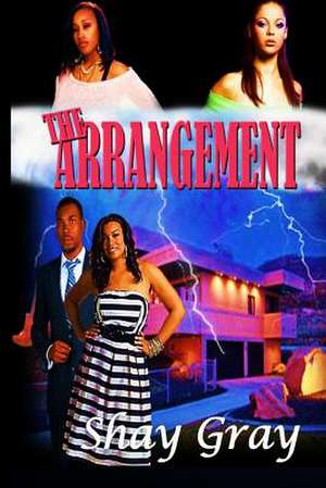 The Arrangement de Shay Gray