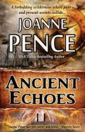 Ancient Echoes de Joanne Pence