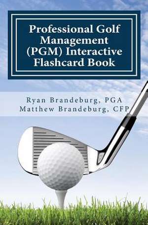 Professional Golf Management (Pgm) Interactive Flashcard Book de Matthew Brandeburg