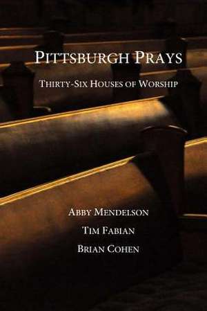 Pittsburgh Prays de Abby Mendelson