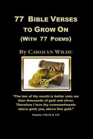 77 Bible Verses to Grow on de Carolyn Wilde