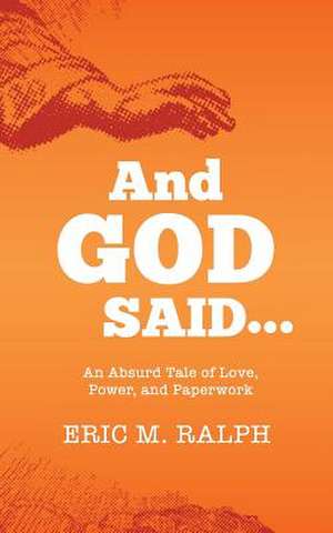 And God Said... de Eric M. Ralph