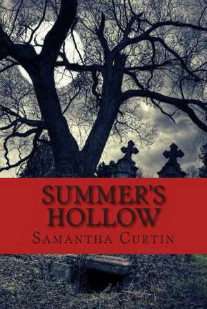 Summer's Hollow de Samantha Curtin