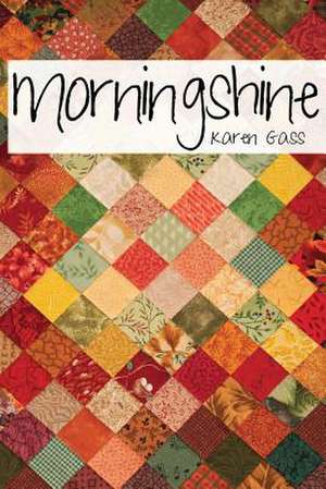 Morningshine de Karen Gass