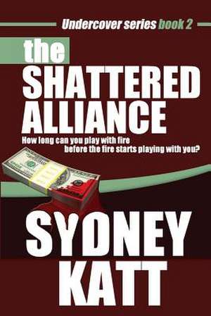 The Shattered Alliance de Sydney Katt