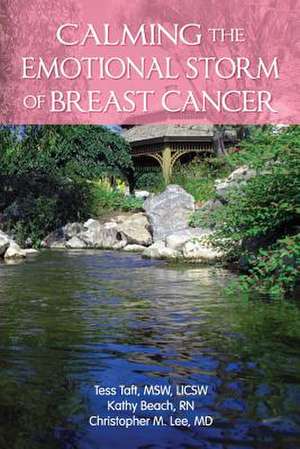 Calming the Emotional Storm of Breast Cancer de Tess Taft Licsw