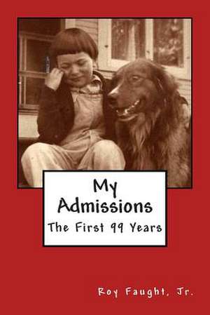 My Admissions de Roy Faught Jr