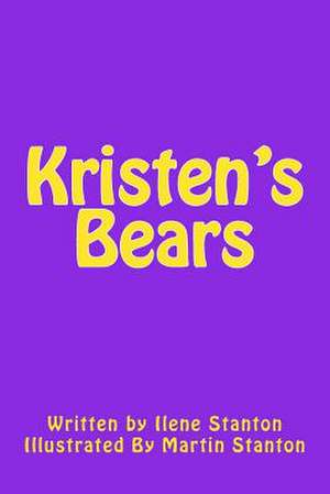 Kristen's Bears de Ilene J. Stanton