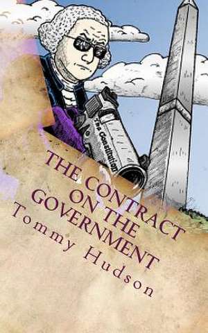 The Contract on the Government de Tommy Scott Hudson