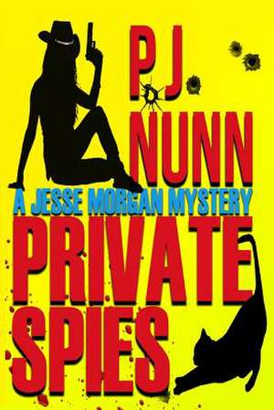 Private Spies de P. J. Nunn