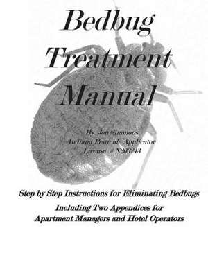 Bedbug Treatment Manual de Jon Simmons