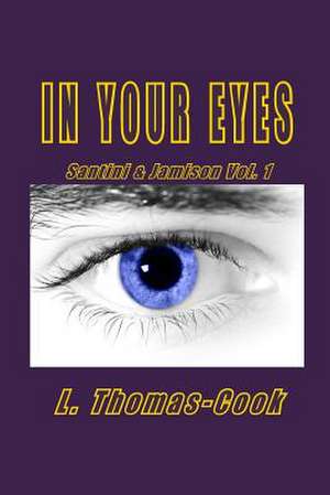 In Your Eyes de L. Thomas-Cook