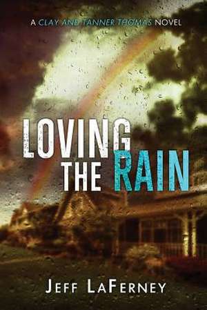 Loving the Rain de MR Jeff Laferney