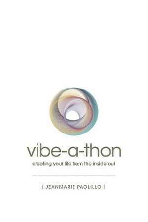 The Vibe-A-Thon de Jeanmarie Paolillo