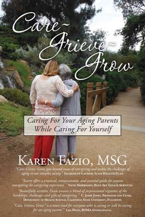 Care, Grieve, Grow de Karen Fazio Msg