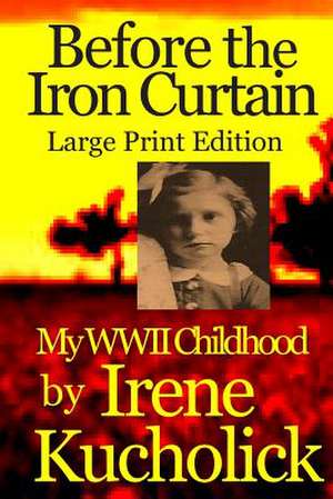 Before the Iron Curtain de Irene Kucholick