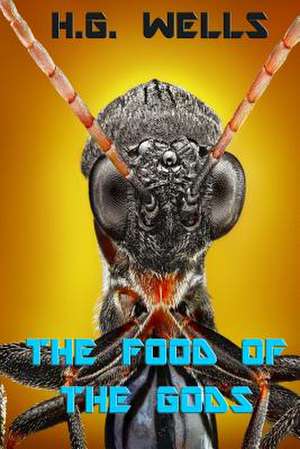 The Food of the Gods de H. G. Wells