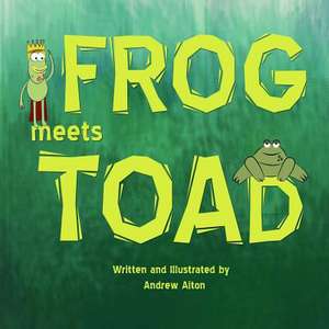 Frog Meets Toad