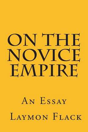 On the Novice Empire de Laymon Flack