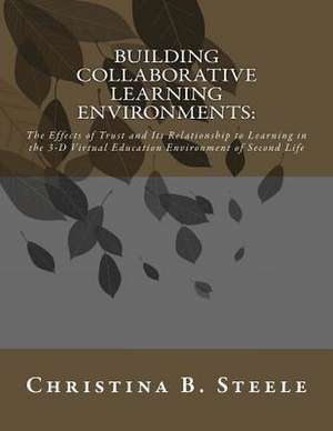 Building Collaborative Learning Environments de Christina B. Steele