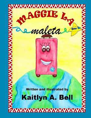 Maggie La Maleta de Kaitlyn a. Bell