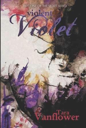 Violent Violet de Tara Vanflower