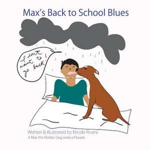 Max's Back to School Blues de Nicole Rivera