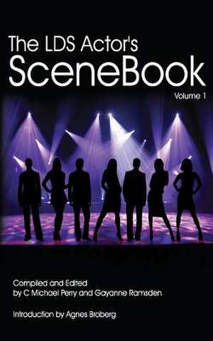 The Lds Actors Scenebook de C. Michael Perry Editor