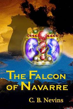 The Falcon of Navarre de C. B. Nevins