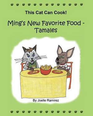 Ming's New Favorite Food - Tamales de Joelle Ramirez