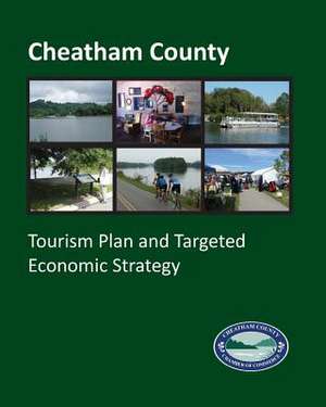 Cheatham County Tourism Plan and Targeted Economic Strategy de Richard H. Quin