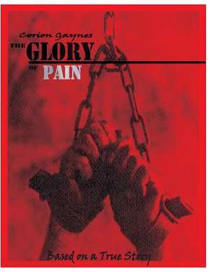 The Glory of Pain de Corion Gaynes