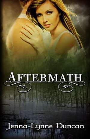 Aftermath de Jenna-Lynne Duncan