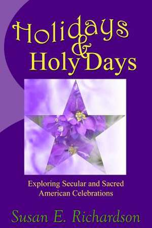 Holidays and Holy Days de Susan E. Richardson