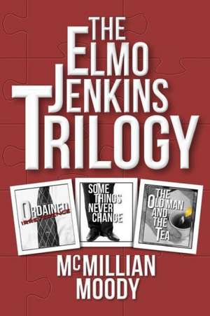 The Elmo Jenkins Trilogy: Getting to the Finish Line de McMillian Moody