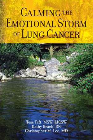 Calming the Emotional Storm of Lung Cancer de Tess Taft Licsw