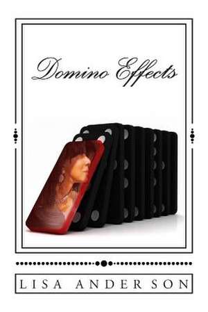 Domino Effects de Lisa D. Anderson